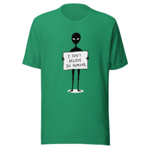 Camiseta - I don't believe in Humans!